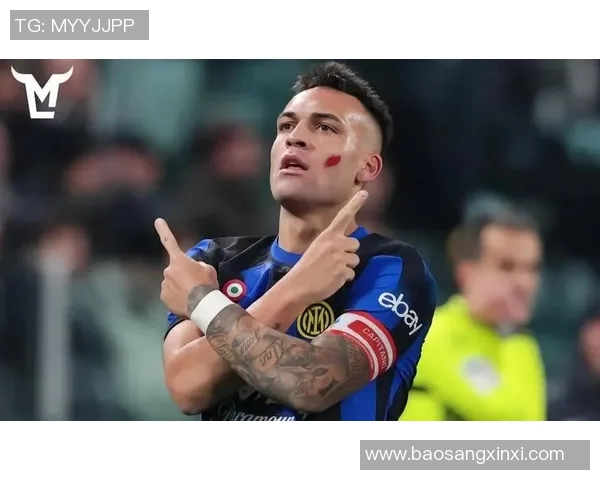 劳塔罗的崛起与未来展望：如何在足球世界中书写传奇篇章